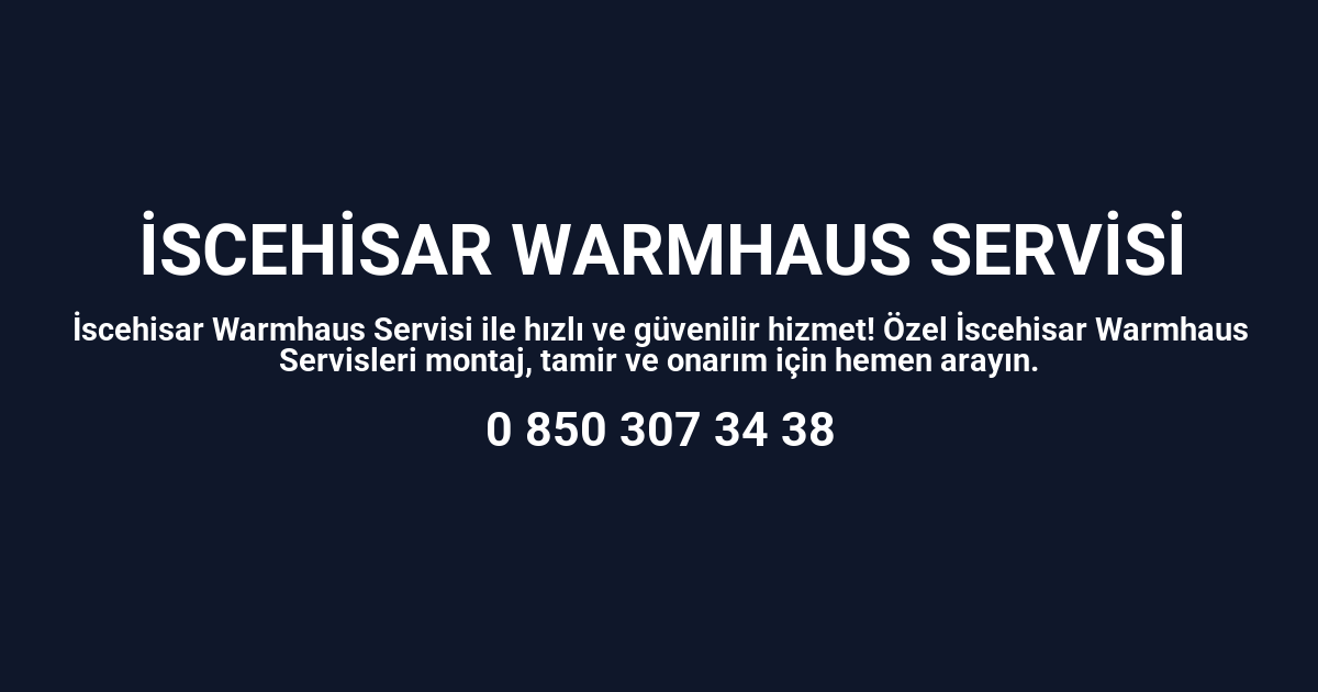 İscehisar Warmhaus Servisi
